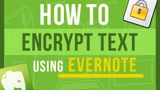 Evernote Tips How To Encrypt Text in Evernote [upl. by Avaria]