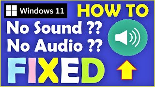 How to Fix No Sound Problem in Windows 11  Easy  No Sound in Windows 11 [upl. by Brittaney144]