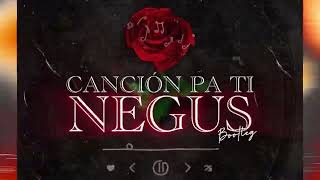 Cancion pa ti x Negus Andrew smith  Jay ahumada Bootleg 2025 [upl. by Eecal21]