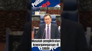 politicalnews parliament malaysia ISU KEWARGANEGARAAN SABAH [upl. by Rodie]