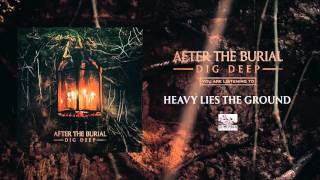 AFTER THE BURIAL  Heavy Lies the Ground [upl. by Roumell688]