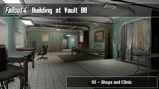 Fallout 4  Building at Vault 88 05  Shops and Clinic [upl. by Oigile]