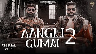 Aangli Gumai 2  Rahul Puthi  Parveen Sharaya  Diksha Yadav  New Haryanvi Song 2024 [upl. by Flem]