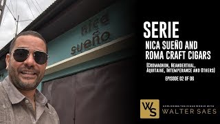 Part 26 Serie Nica Sueño and Roma Craft Cigars [upl. by Anirbas619]