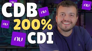 NUBANK LANÇA CDB 200 CDI QUANTO RENDE VALE A PENA COMO INVESTIR NO CDB NUBANK 200 CDI [upl. by Daphie855]