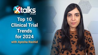 Top 10 Clinical Trial Trends for 2024 [upl. by Deland]