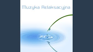 Muzyka Relaksacyjna [upl. by Yorled]