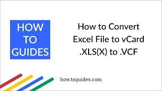 How to Convert Excel File to vCard vcf Format  Excel to vCard Converter  HowToGuidescom [upl. by Driscoll]