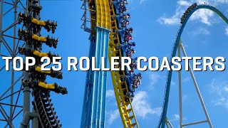 Top 25 Roller Coasters In The World 2021 [upl. by Lemrac]