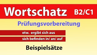 Wortschatz erweitern B2  C1 4  Beispielsätze [upl. by Epuladaug936]