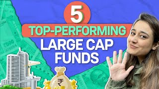 5 TopPerforming Large Cap Mutual Funds over 10 Years [upl. by Rehpotsirhcnhoj297]