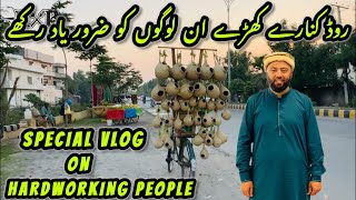 Roadside Hardworking People  Special Vlog On Hard Worker Pakistani People  KXB [upl. by Nodnalb]