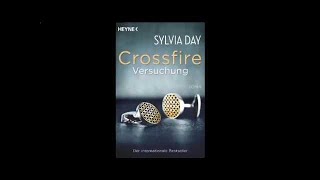 Versuchung Crossfire 1 Roman Hörbuch von Sylvia Day [upl. by Yorick]