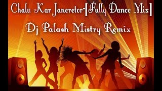 Chalu Kar JaneretorFully Dance Mix  New Style Dance Mix  Dj Palash Babu Remix [upl. by Kylie]