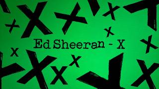 Ed Sheeran  X Full Album [upl. by Liagiba]