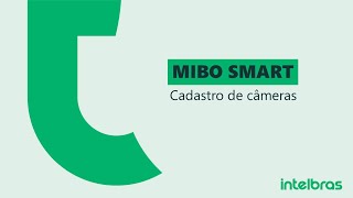 Mibo Smart – Cadastro de Câmeras no aplicativo – i4808 [upl. by Edwin909]