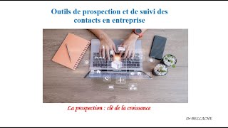 Outils de prospection et de suivi des contacts en entreprise [upl. by Barden]