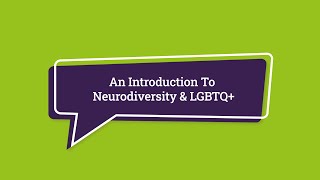 An Introduction To Neurodiversity amp LGBTQ [upl. by Nimsay]