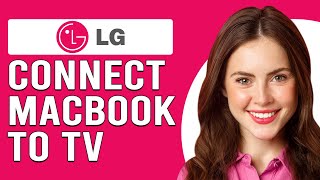 How To Connect Macbook To LG TV How To Cast Or Screen Share From Macbook To LG TV [upl. by Ellemrac984]