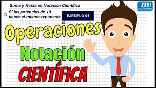 SUMA Y RESTA EN NOTACIÓN CIENTÍFICA  Ejemplo 01 [upl. by Ajssatsan749]