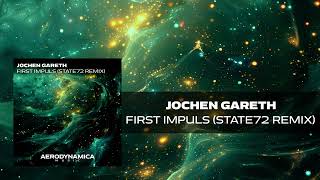 Jochen Gareth  First Impuls State72 Remix [upl. by Ettenoitna]