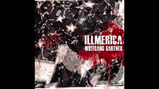 Wolfgang Gartner  Illmerica [upl. by Foushee]