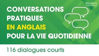 Conversations pratiques en anglais pour la vie quotidienne  116 dialogues courts [upl. by Corneille]