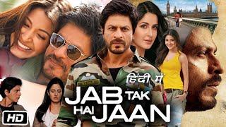 Jab Tak Hai Jaan Full HD Movie in Hindi Shah Rukh Khan Review  Katrina Kaif  Anushka Sharma [upl. by Ryter73]