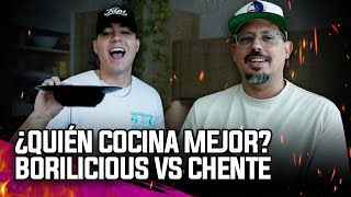 CHENTE vs BORILICIOUS  ¿Quién cocina mejor [upl. by Henigman]