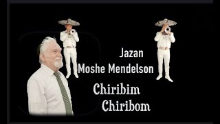 Chiribim Chiribom Jazan Moshe Mendelson [upl. by Innob]