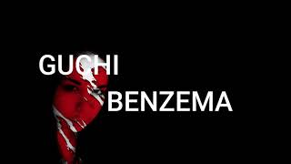 Guchi Benzema lyrics paroles [upl. by Refenej31]