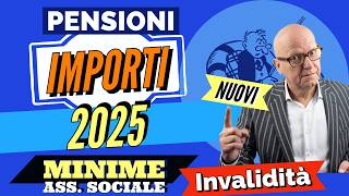 PENSIONI MINIME SOCIALI amp INVALIDITÀ 👉 NUOVI IMPORTI 2025 ⚡️ ANTEPRIMA CALCOLI RIVALUTAZIONE [upl. by Boswall]