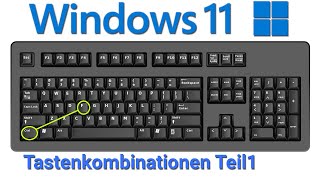 Tastenkombinationen Windows 11 Shortcuts Tastenkürzel Teil 1 [upl. by Elhsa]