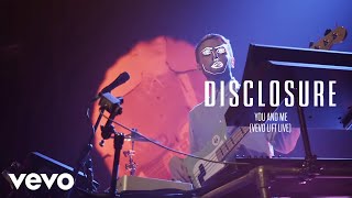 Disclosure  You And Me Vevo LIFT Live [upl. by Ennywg]