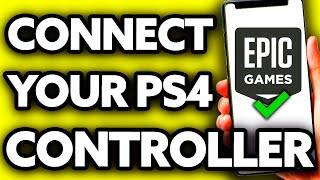 How To Connect PS4 Controller to PC Epic Games EASY [upl. by Oralie]