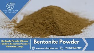 Bentonite Powder Mineral I Sodium Bentonite Powder I Bentonite Lumps  Airo Shot Blast Equipments [upl. by Winchell190]