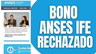 ANSES BONO IFE Rechazado ¿Cómo Reclamar para Cobrar [upl. by Saire410]