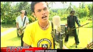 Lolot Band  Tresna Memaksa ajak Luh Sari [upl. by Yentnuoc]