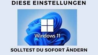 Diese Einstellungen solltet ihr sofort ändern in Windows 11 [upl. by Bernie187]