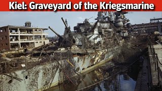 Kiel 1945 The Graveyard of the Kriegsmarine [upl. by Aleacem]