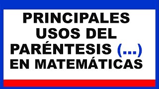 5 USOS DEL PARÉNTESIS EN MATEMÁTICAS [upl. by Aiouqes]