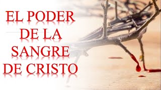 ORACIONES DE SANACIÓN Y LIBERACIÓN CON LA SANGRE DE CRISTO [upl. by Carlock]