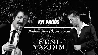 Seni Yazdım  Müslüm Gürses ft Gazapizm MIX feat KM PRODS [upl. by Krock495]