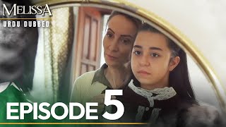 Melissa Urdu Dubbed  Episode 5  Yesil Vadinin Kizi  Long Version [upl. by Eicarg]