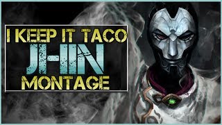 I Keep It Taco Jhin Montage  Jhin Plays  League Of Legends [upl. by Burner]