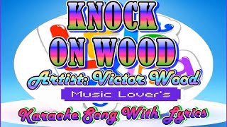 Knock On Wood  Victor Wood  Karaoke Song With Lyrics [upl. by Anastasie]