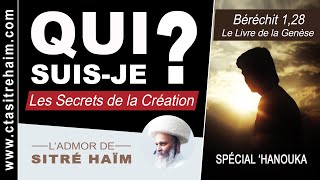 QUI SUISJE   Les Secrets de la Création  Spécial HANOUKA [upl. by Idmann]