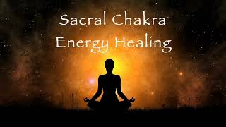 Sacral Chakra Energy Healing [upl. by Mashe695]