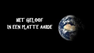 Het geloof in een platte Aarde [upl. by Alleiram]