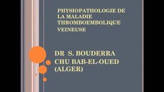 PHYSIOPATHOLOGIE DE LA MALADIE THROMBOEMBOLIQUE VEINEUSE [upl. by Voorhis]